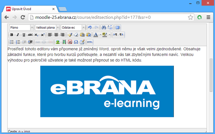 Úprava stránky v editoru LMS Moodle (Learning Management System Moodle, který je ve světě hojně využívaný pro svoji uživatelskou přívětivost) – vše je přehledné a jasné jako ve vašem oblíbeném textovém editoru.